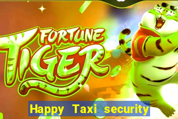 Happy Taxi security password road 96 happy